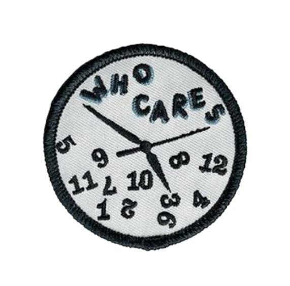patch of clock with who cares